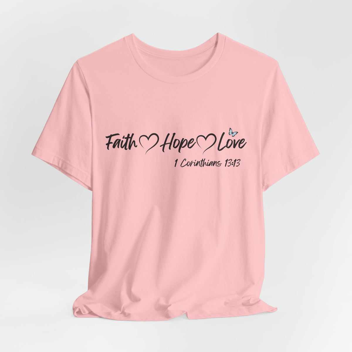 Faith Hope Love Christian T-Shirt | 1 Corinthians 13:13 Bible Verse Tee | Christian Faith Shirt