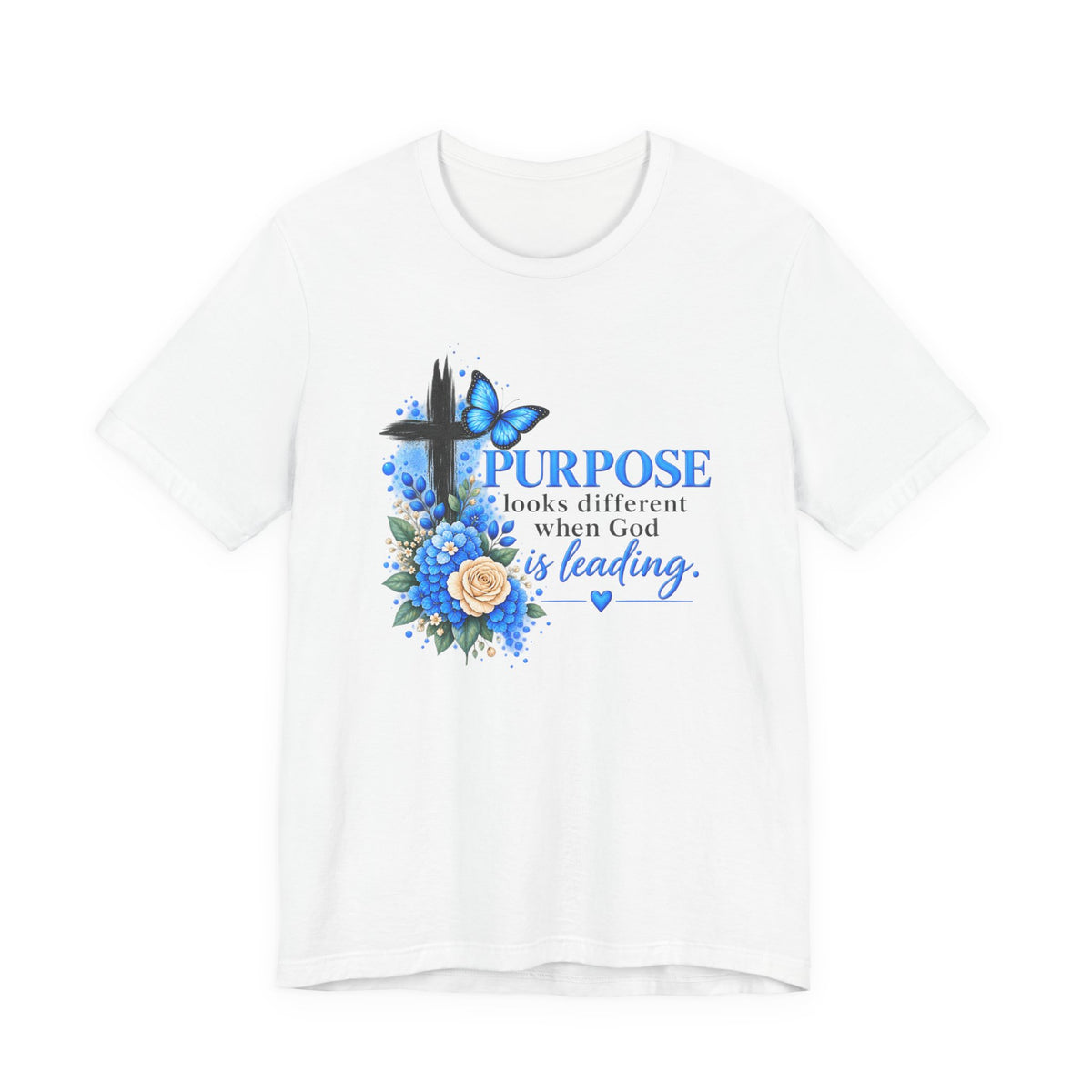 Purpose Looks Different When God Is Leading Christian T‑Shirt