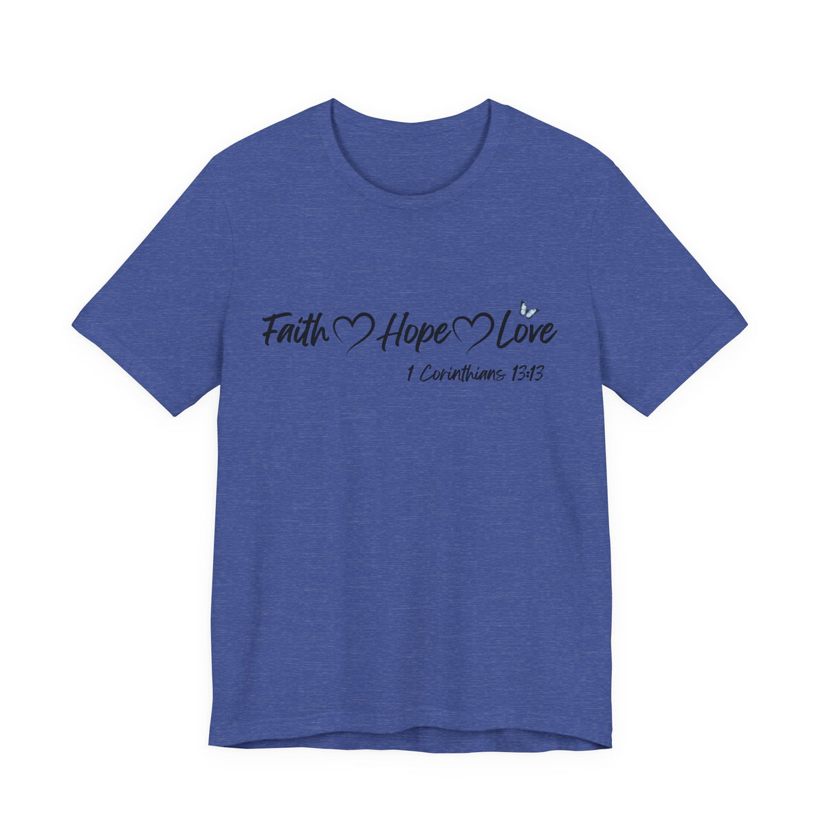 Faith Hope Love Christian T-Shirt | 1 Corinthians 13:13 Bible Verse Tee | Christian Faith Shirt