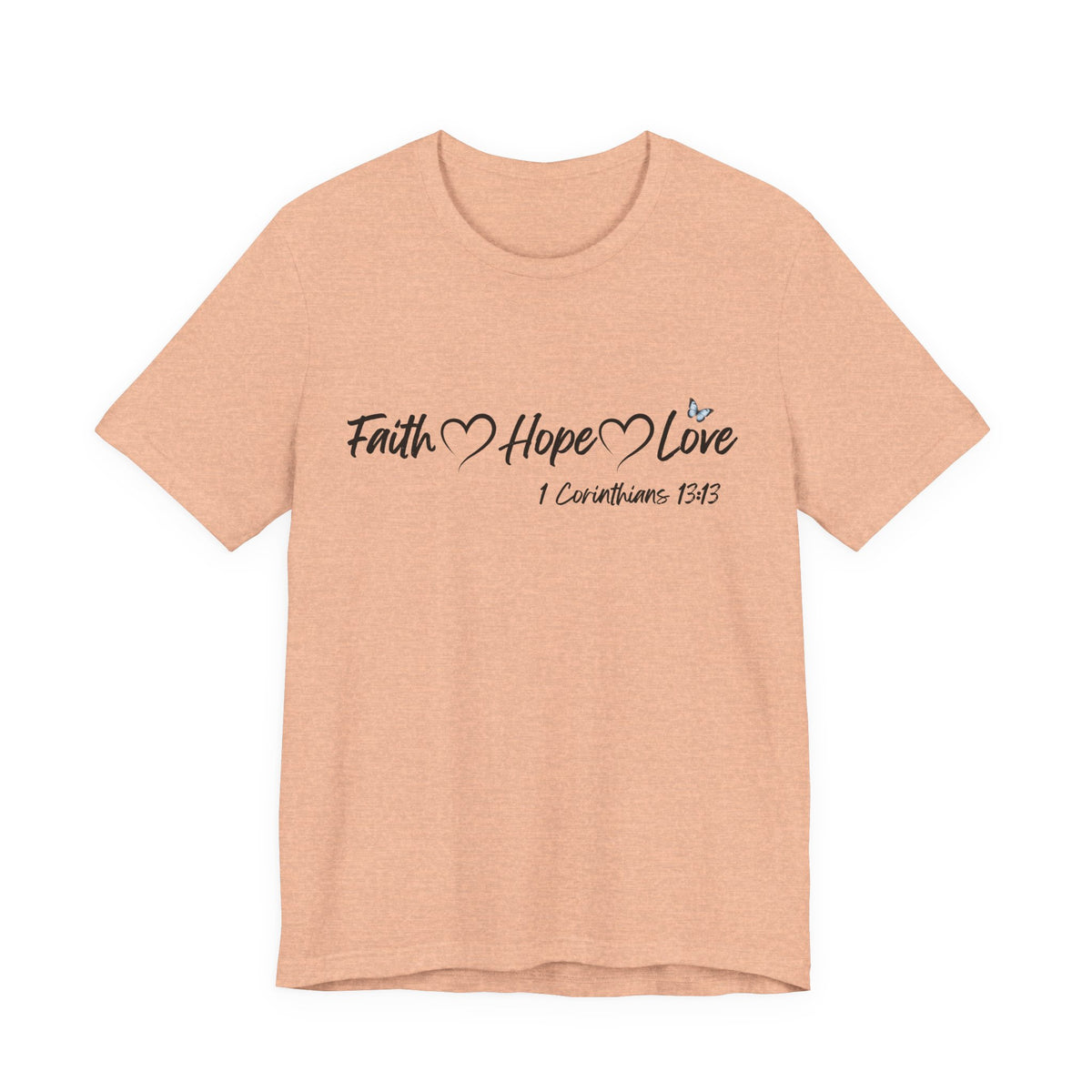 Faith Hope Love Christian T-Shirt | 1 Corinthians 13:13 Bible Verse Tee | Christian Faith Shirt