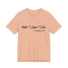 Faith Hope Love Christian T-Shirt | 1 Corinthians 13:13 Bible Verse Tee | Christian Faith Shirt