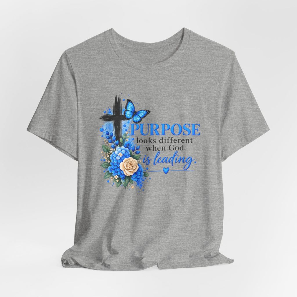 Purpose Looks Different When God Is Leading Christian T‑Shirt