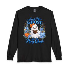 Ain't No Ghost Like the Holy Ghost Long Sleeve T-Shirt | Cute Christian Ghost Design