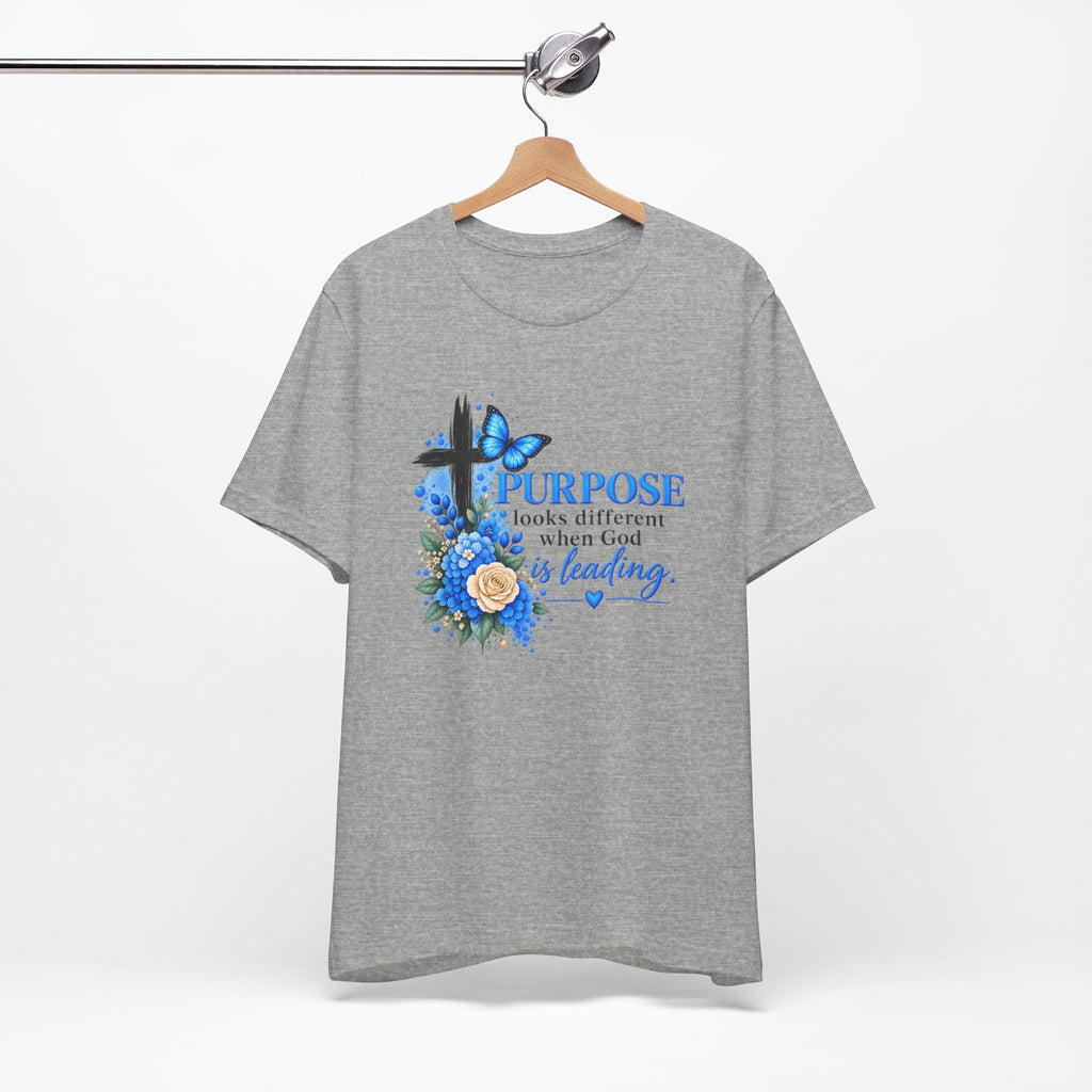 Purpose Looks Different When God Is Leading Christian T‑Shirt
