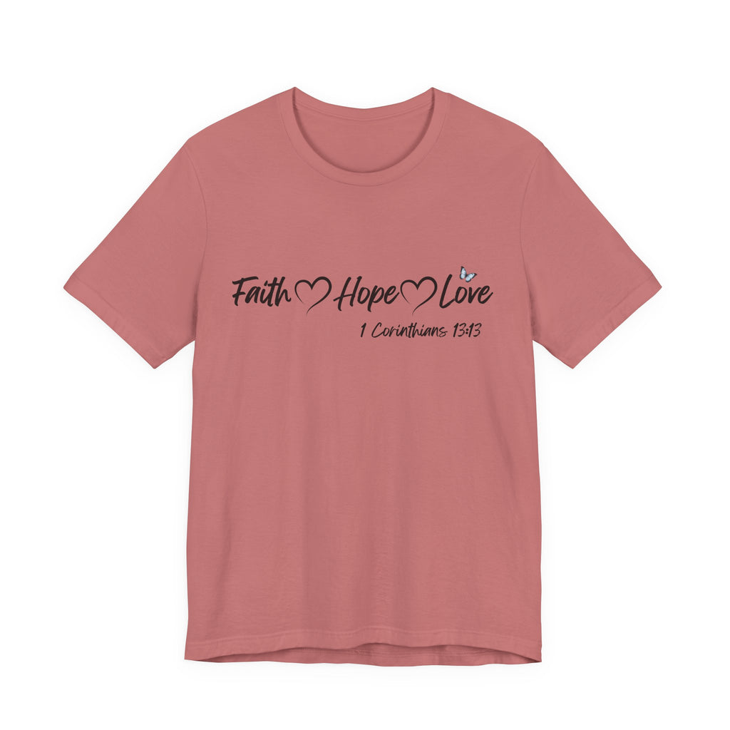 Faith Hope Love Christian T-Shirt | 1 Corinthians 13:13 Bible Verse Tee | Christian Faith Shirt