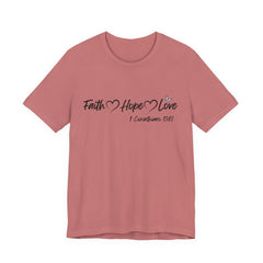 Faith Hope Love Christian T-Shirt | 1 Corinthians 13:13 Bible Verse Tee | Christian Faith Shirt