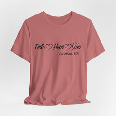 Faith Hope Love Christian T-Shirt | 1 Corinthians 13:13 Bible Verse Tee | Christian Faith Shirt