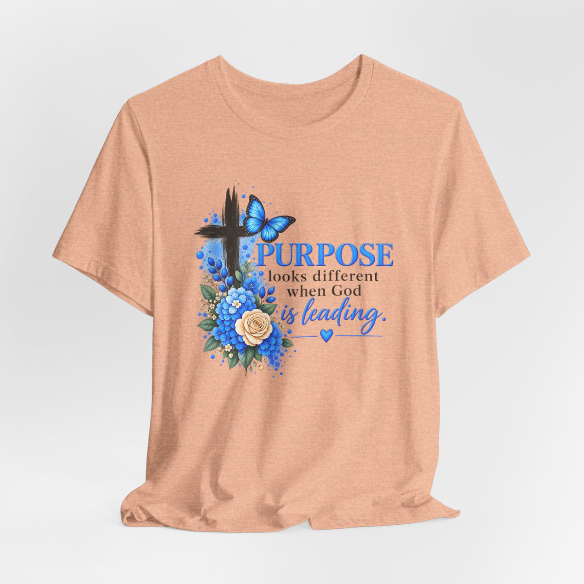 Purpose Looks Different When God Is Leading Christian T‑Shirt