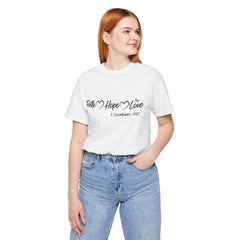 Faith Hope Love Christian T-Shirt | 1 Corinthians 13:13 Bible Verse Tee | Christian Faith Shirt