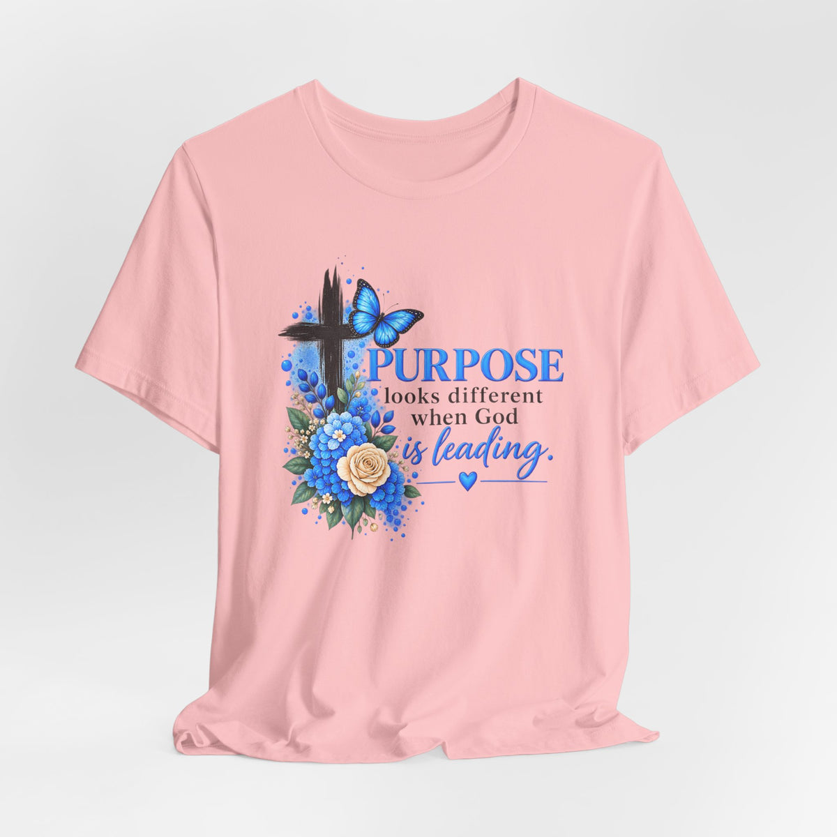 Purpose Looks Different When God Is Leading Christian T‑Shirt