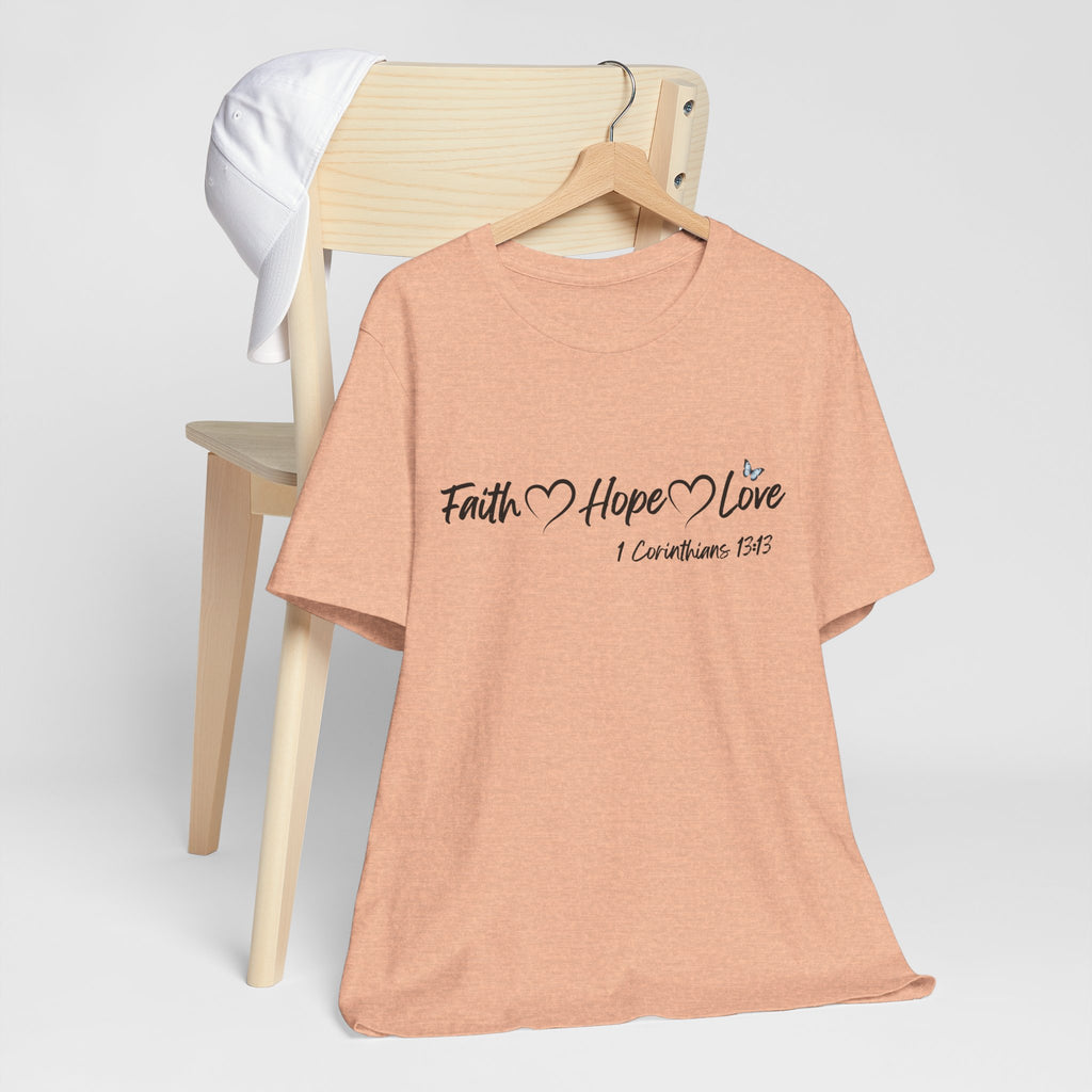 Faith Hope Love Christian T-Shirt | 1 Corinthians 13:13 Bible Verse Tee | Christian Faith Shirt