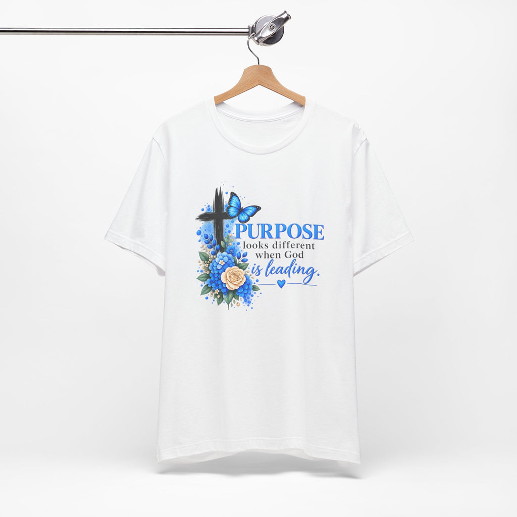 Purpose Looks Different When God Is Leading Christian T‑Shirt