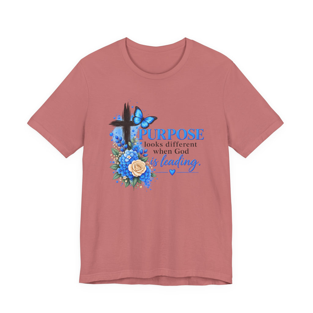 Purpose Looks Different When God Is Leading Christian T‑Shirt