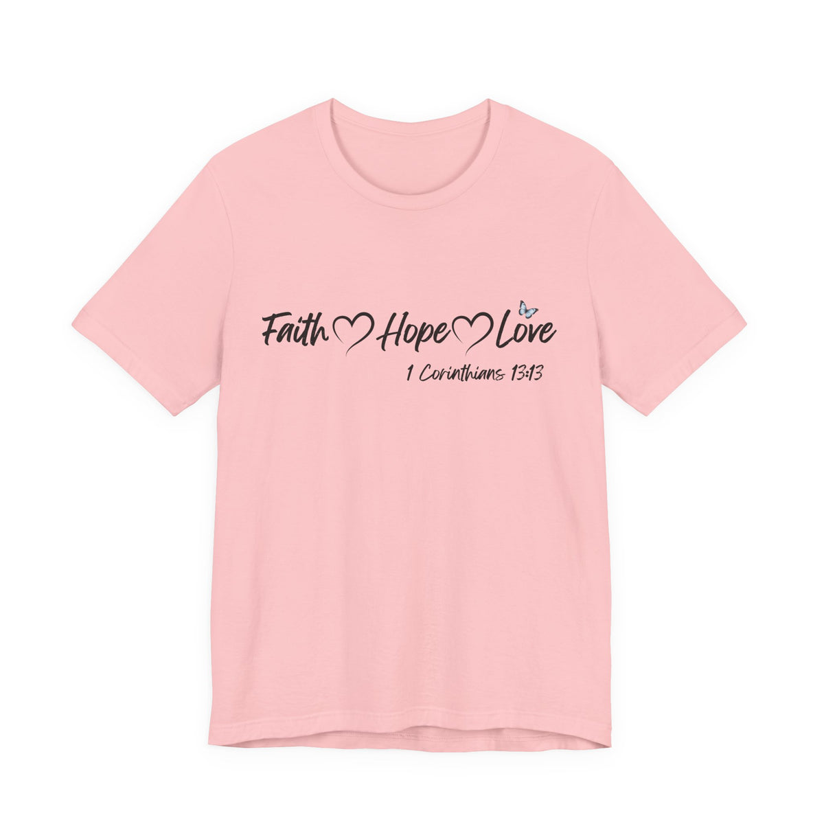 Faith Hope Love Christian T-Shirt | 1 Corinthians 13:13 Bible Verse Tee | Christian Faith Shirt